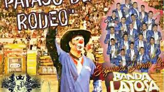 Banda Latosa De Guanajuato quot Payaso De Rodeo quot [upl. by Anor]