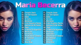 Grandes Exitos De Maria Becerra Lo Mas Sonado  Maria Becerra Mix Exitos 2023  Maria Becerra Top [upl. by Arri196]