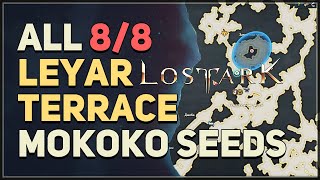 Lost Ark All Leyar Terrace Mokoko Seed Locations [upl. by Eilrac]