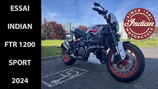 Essai Indian FTR 1200 Sport 2024  De la dynamite 🧨 [upl. by Mann]