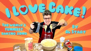 Funny Baking Song  quotI Love Cakequot by Al Start  Brand New Video [upl. by Asyle]