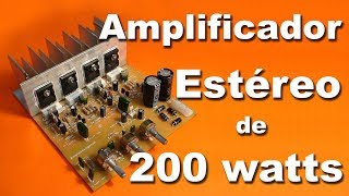 Amplificador estéreo de 200 watts parte 1 [upl. by Sancha]