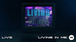 Living In Me  Planetshakers Official Music Video [upl. by Chuipek]