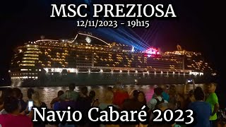 MSC Preziosa saindo de Santos 12112023  Navio Cabaré 2023 [upl. by Allister]