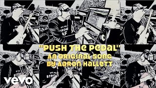 Aaron Hallett  Push The Pedal [upl. by Skier]