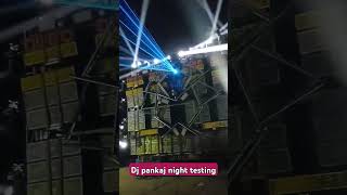 DJ Pankaj night testing djsarzenthemasterofbass dj viralvideo viralshorts shorts ytshorts new [upl. by Grimonia]