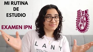 MI RUTINA DE ESTUDIO PARA EL EXAMEN DEL IPN [upl. by Ycniuqed]