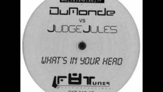 Dumonde vs Judge Jules  Whats in your head [upl. by Enialahs]