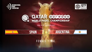 SPAIN vs ARGENTINA Female  FINAL  Qatar OOREDOO World Padel Championship [upl. by Znieh419]