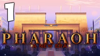 RETURN OF THE PHARAOH Pharaoh A New Era  Campaign Gameplay 1 [upl. by Coben]