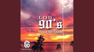 Los 90s feat Yorking HB [upl. by Ettennan]