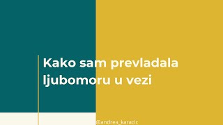 Kako sam prevladala ljubomoru u vezi [upl. by Zanahs]