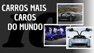 TOP 10 DOS CARROS MAIS CAROS DO MUNDO VC NÃO VAI ACREDITAR NO PREÇO [upl. by Aldrich]