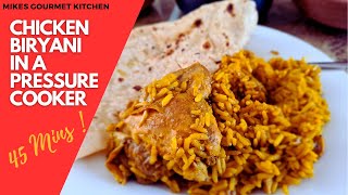 Chicken Biryani in a Pressure Cooker  English  Mikes Gourmet Kitchen [upl. by Tra]