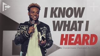 I Know What I Heard  Pastor Travis Greene  Forward City Church [upl. by Jaworski]