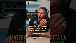 😱 MATERAZZI SVELA TUTTO sulla TESTATA di ZIDANE Shorts [upl. by Brigham]