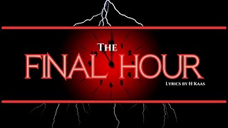 The Final Hour  Lyrics by H Kaas  Flashing Lights Warning [upl. by Pietje]