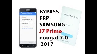 How To BYPASS FRP SAMSUNG J7 Prime nougat 70 2017 [upl. by Hairacaz]