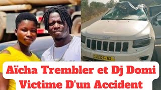 AÏCHA TREMBLER ET DJ DOMI VICTIME DUN ACCIDENT GRAVE [upl. by Avihs]