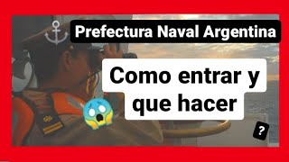 Prefectura Naval ArgentinaTODO lo que NECESITAS SABER [upl. by Wilscam]