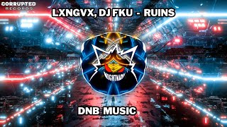 LXNGVX DJ FKU  RUINS  DnB  NCS  Copyright Free Music [upl. by Seravart]