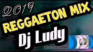 Reggaeton Mix 2019 Dj Ludy Guatemalarecord502 [upl. by Favien]