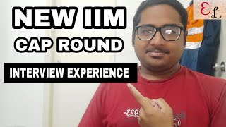 NEW IIMs INTERVIEW EXPERIENCE  CAP INTERVIEW EXPERIENCE  IIM INTERVIEW PREPARATION [upl. by Noicpesnoc]