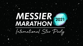 Messier Marathon 2021  International Star Party [upl. by Asilrac]