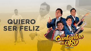 QUIERO SER FELIZ  CANTARITOS DE ORO  VIDEO OFICIAL [upl. by Eniledam]