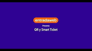 Entradaweb QR y Smart Ticket  App Tutorial [upl. by Adnalra]