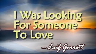 I Was Looking For Someone To Love  KARAOKE VERSION  Leif Garrett [upl. by Edgar]