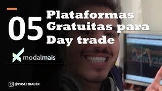 ModalMais  5 PLATAFORMAS GRATUITAS PARA DAY TRADE [upl. by Ecienal]