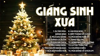 Liên Khúc Nhạc Giáng Sinh Xưa Nhạc Noel Hay Nhất 2024  Nhạc Noel Hải Ngoại Bất Hủ Kinh Điển [upl. by Kelley]