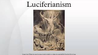 Luciferianism [upl. by Roumell]