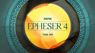 Tag 33 💛 Epheser 41415 [upl. by Enelrahs]