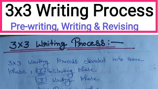 3x3 Writing Process  Pre writing writing amp Revising phase  Three phases of writing process [upl. by Lezley]