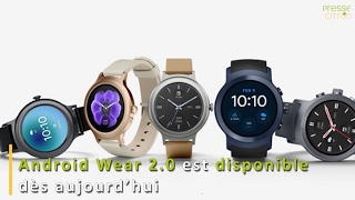 La nouvelle version Android Wear 20 est disponible [upl. by Gavrilla]