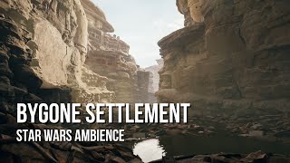 Bygone Settlement  Star Wars Ambience  Nature Sounds Winds Relaxing [upl. by Domela]