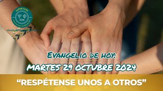 Respétense unos a otros Lecturas y evangelio de hoy Martes 29 Octubre 2024 [upl. by Merete]