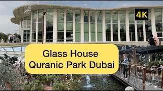 Glass House in Quranic Park 4K Part 2 Green House  Inside Glass House Dubai  Family attractions [upl. by Rudolfo]