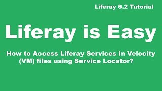 Liferay Tutorial 33 How to Access Liferay Services in Velocity VMFiles using Service Locator [upl. by Deegan411]