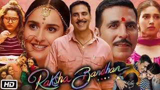 Raksha Bandhan Full Movie Akshay Kumar Explanation  Bhumi Pednekar  Sadia Khateeb [upl. by Baler150]