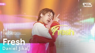 Daniel Jikal 다니엘 지칼  Fresh 인기가요 inkigayo 20240310 [upl. by Atteinotna]