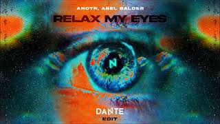 Relax My Eyes Dante Edit [upl. by Nnovahs]