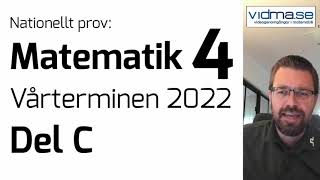 Matematik 4 Nationellt prov VT 2022 Del C Korrigerad version [upl. by Aliza]