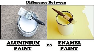 Aluminium Paint vs Enamel Paint [upl. by Leunam]