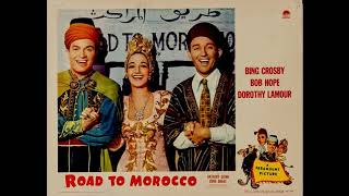 映画 『 モロッコへの道（Road To Morocco） 』 original sound track 1942 Bing Crosby Bob Hope [upl. by Graf213]