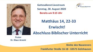 30082020 Gottesdienst Deutsch Kirche des Nazareners Gelnhausen mit Pastor Dr Klaus Arnold [upl. by Selec571]