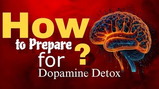 How to Prepare for Dopamine Detox [upl. by Nonac]