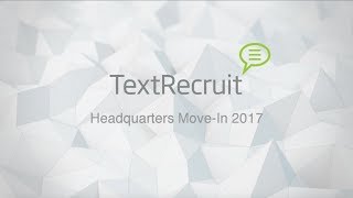 TextRecruit HQ MoveIn 2017 [upl. by Nautna]